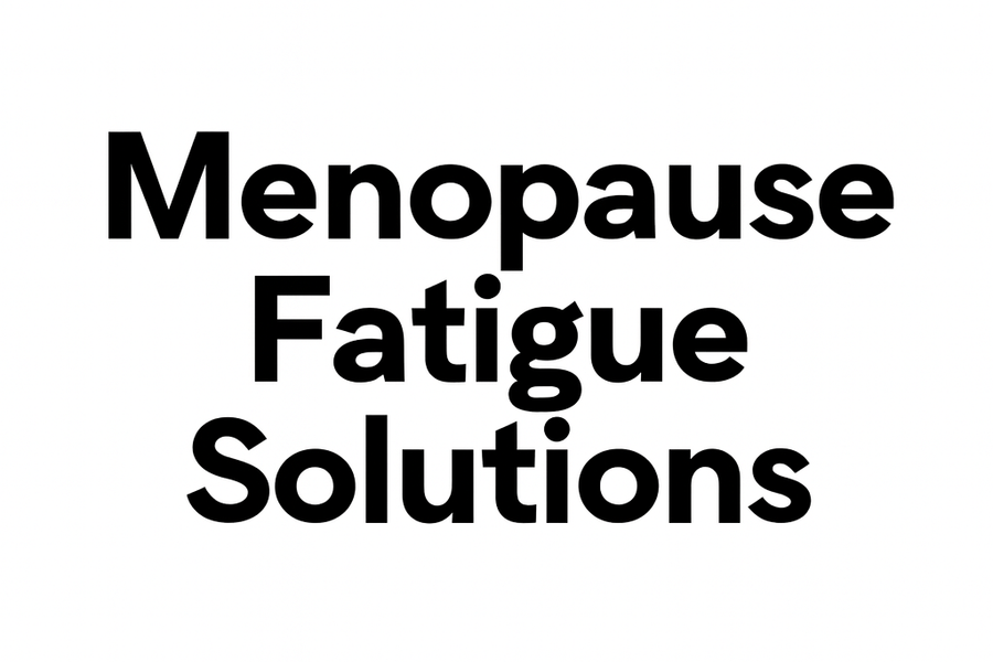 Menopause Fatigue Solutions