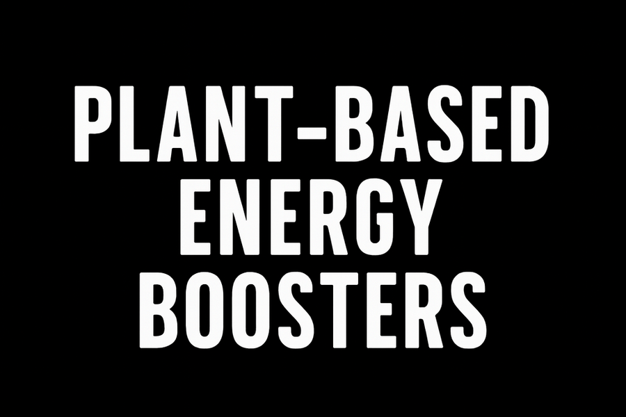 Plant-Based Energy Boosters for Women 40+